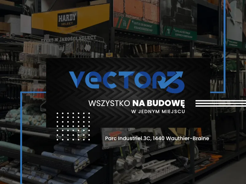 Vector3 - Polski sklep budowlany w Wauthier-Braine