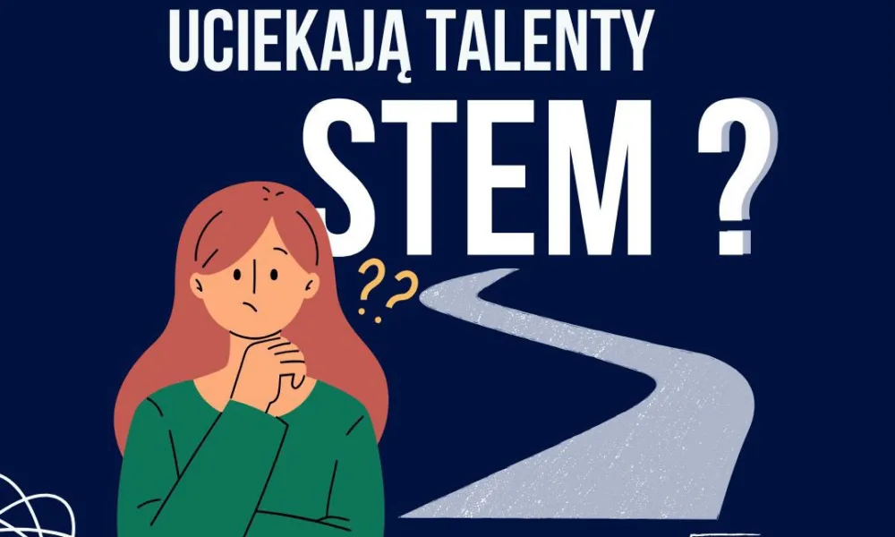 Plakat Fundacji Forum STEM – raport Dokąd uciekają talenty STEM?